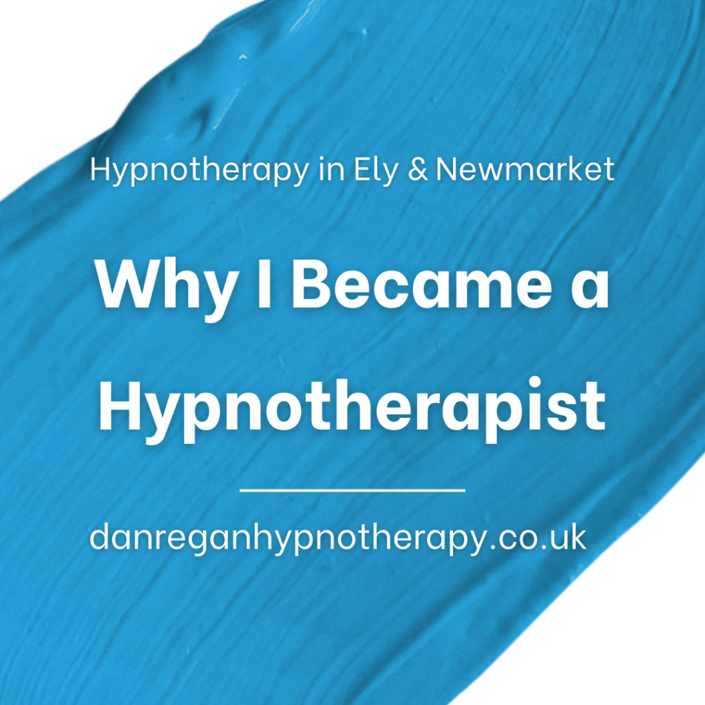 Why I Became A Hypnotherapist
