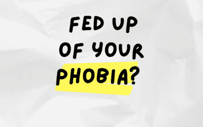 Fed up with your phobia?