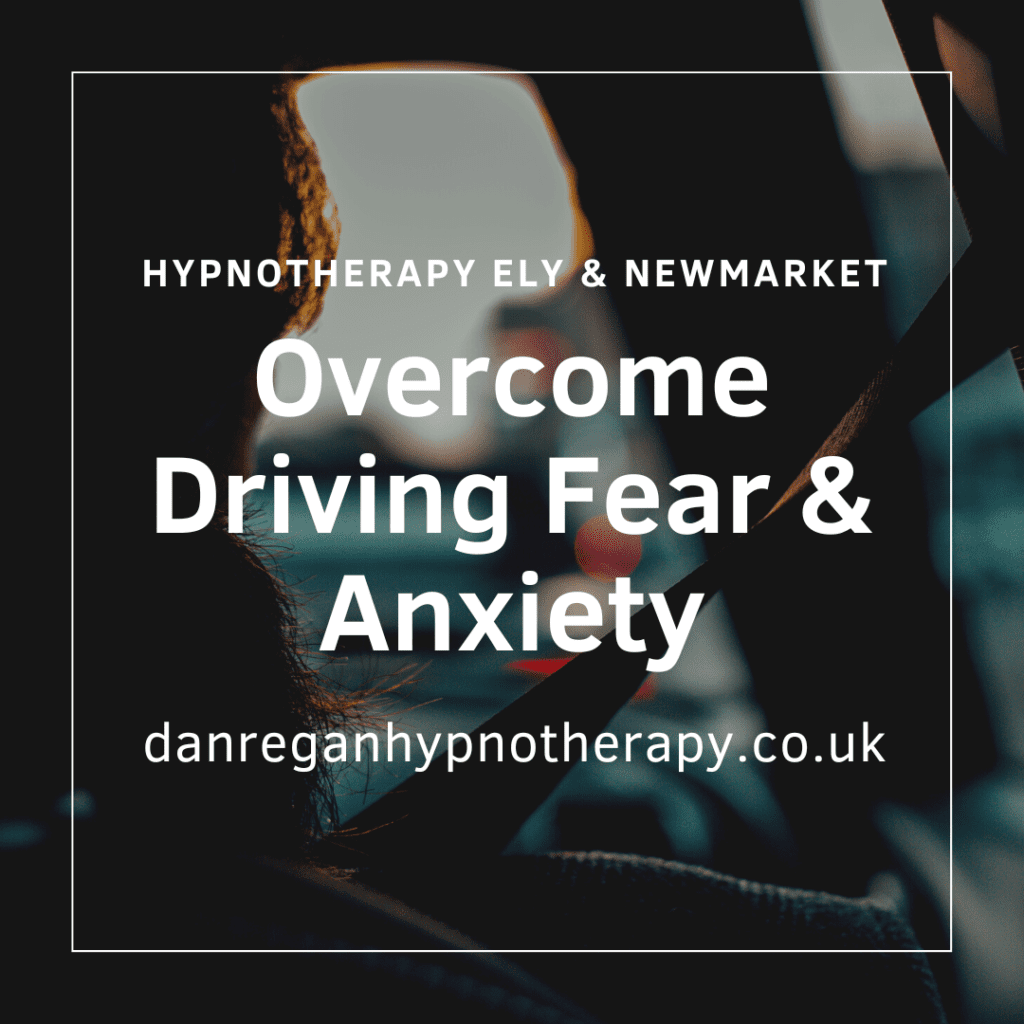 Driving Fear and Anxiety Hypnotherapy in Ely