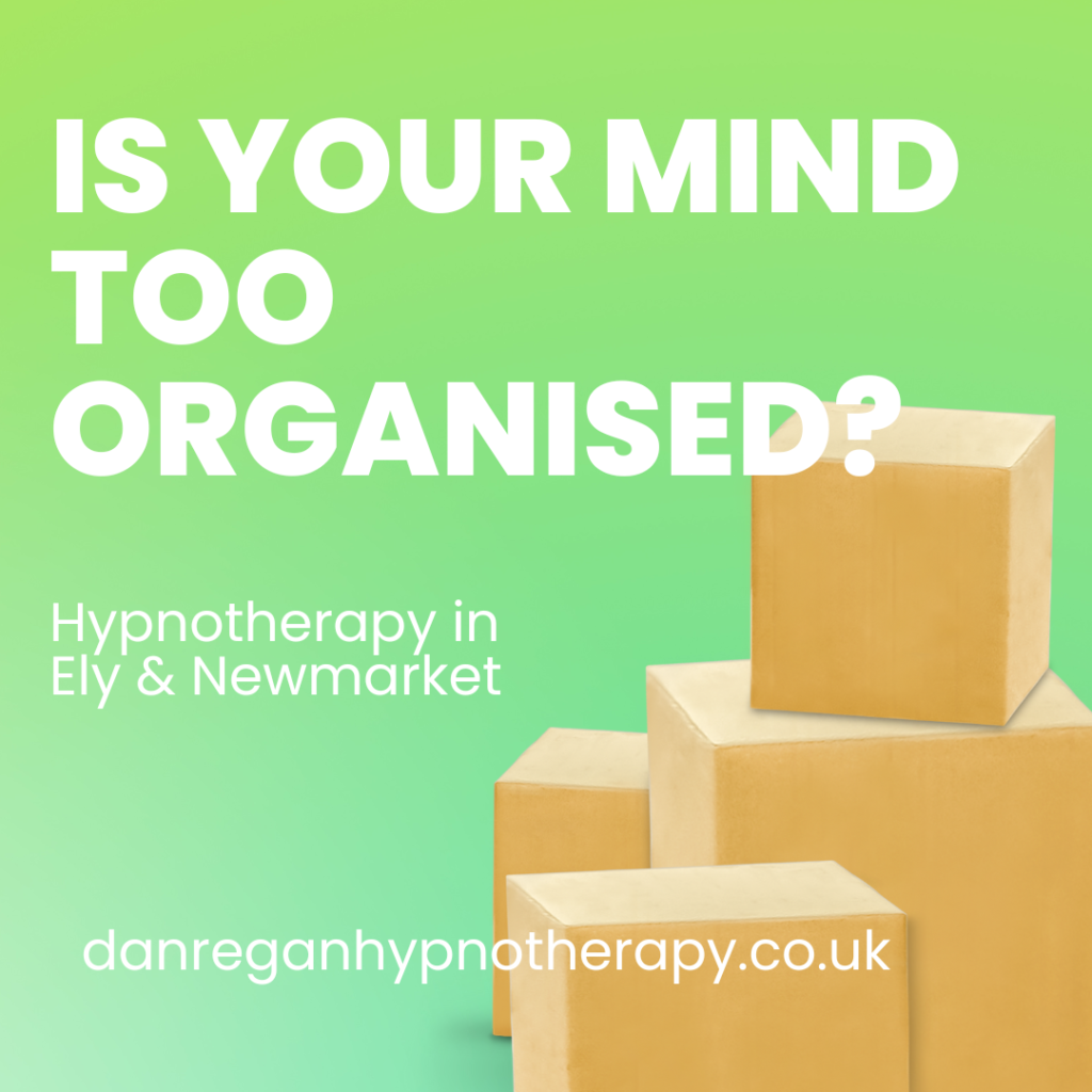 Mind too organised hypnotherapy