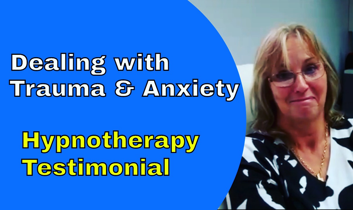 dealing with anxiety and trauma hypnotherapy testimonial