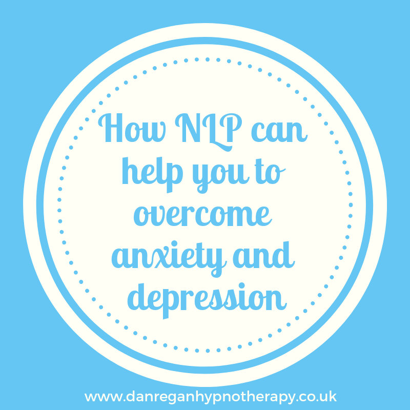 how nlp can help anxiety depression hypnotherapy in Ely