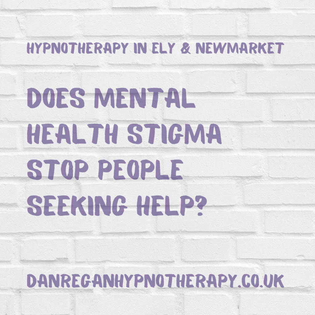 Mental Health Stigma - Hypnotherapy in Ely and Newmarket