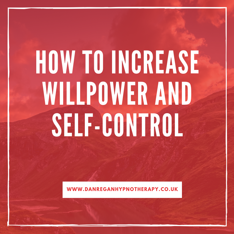 how to increase willpower and Self control hypnotherapy ely