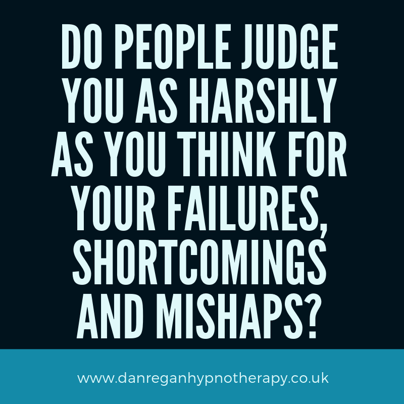 do others judge you as harshly as you think anxiety fear of failure - Hypnotherapy in Ely