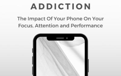 Smartphone Addiction: The Impact Of Your Phone On Your Focus, Attention and Performance