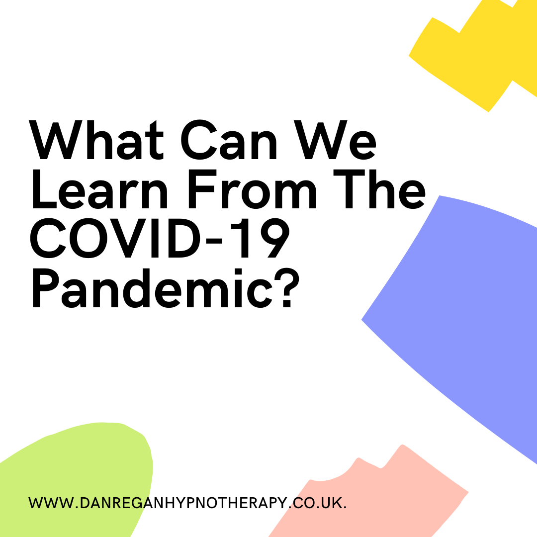 What Can We Learn From The COVID 19 Pandemic - Hypnotherapy in Ely