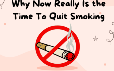 Why Now Really Is the Time To Quit Smoking