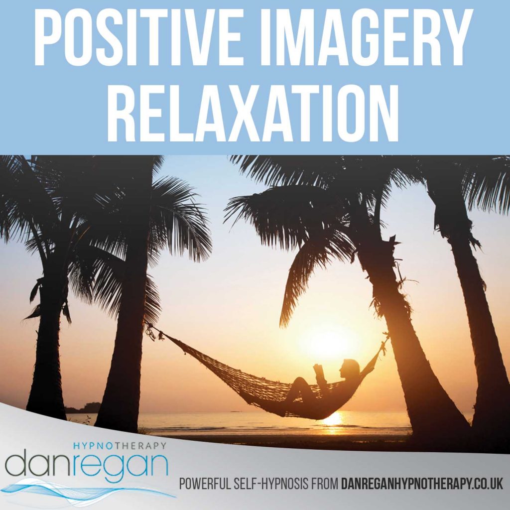 positive imagery relaxation hypnosis download dan regan hypnotherapy ely
