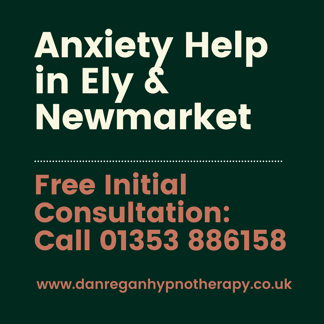Anxiety Help in Ely and Newmarket hypnotherapy
