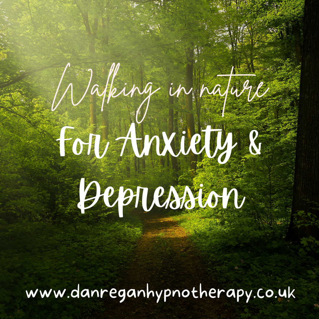 Walking in nature for anxiety and depression - hypnotherapy in ely