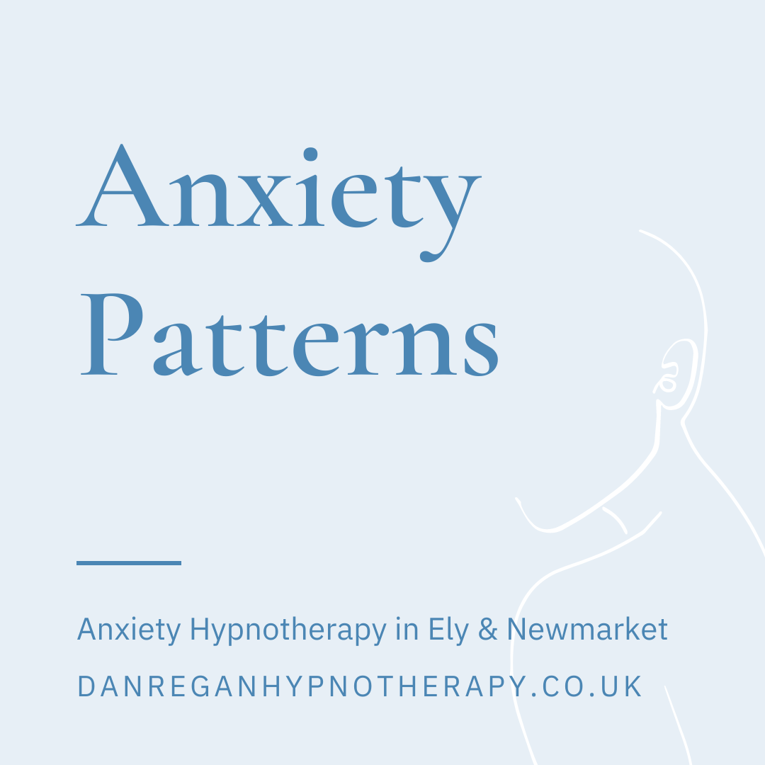Anxiety Patterns hypnotherapy in ely and newmarket
