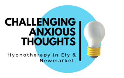 Challenging Anxious Thoughts Hypnotherapy