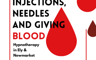 Injections, Needles and Giving Blood – Anxiety Hypnotherapy in Ely & Newmarket