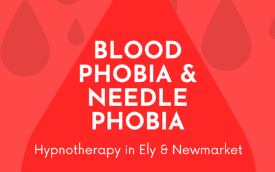 Blood Phobia and Needle Phobia – Hypnotherapy Ely and Newmarket