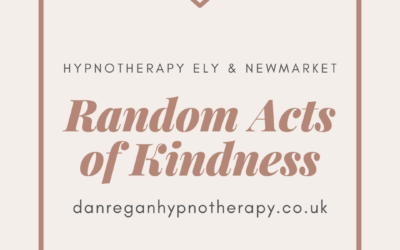 Random Acts of Kindness – Hypnotherapy Ely and Newmarket