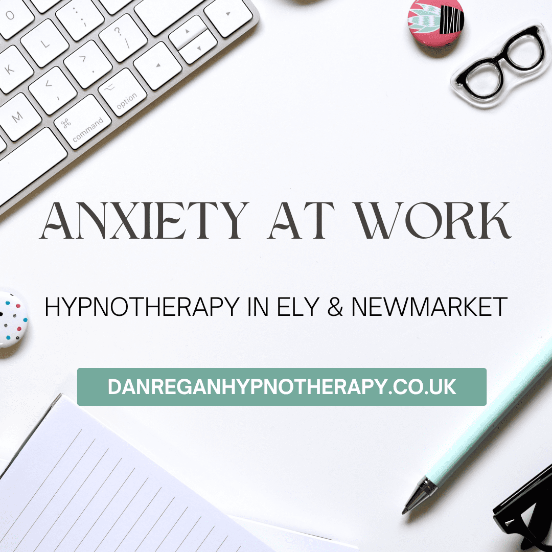 Workplace Anxiety - Hypnotherapy in Ely & Newmarket