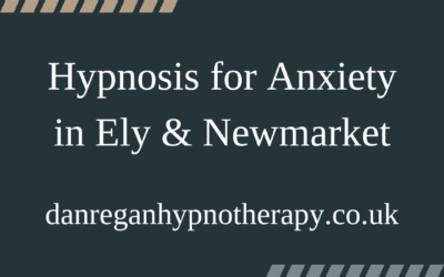 Hypnosis for Anxiety in Ely and Newmarket