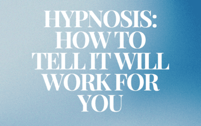 Hypnosis: How To Tell It Will Work For You