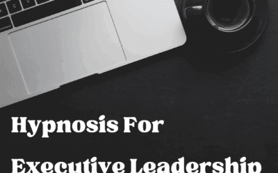 Hypnosis For Executive Leadership