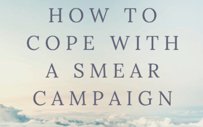 How To Cope With A Smear Campaign