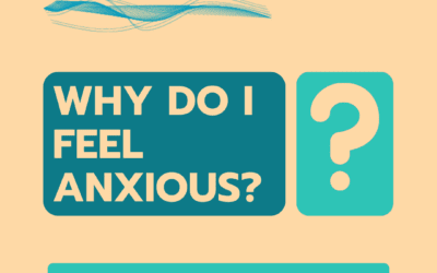 Why Do I Feel Anxious?