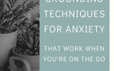 Grounding Techniques for Anxiety