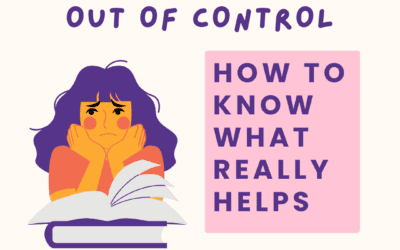 When Anxiety Feels Out of Control: How to Know What Really Helps