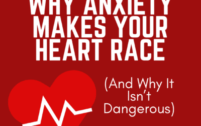 Why Anxiety Makes Your Heart Race