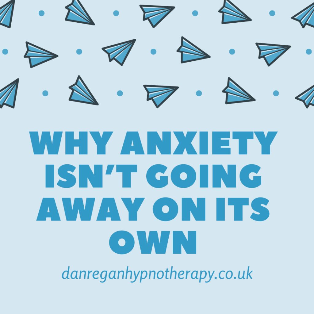 Anxiety Isn't Going Away - Anxiety therapy and hypnotherapy in Ely