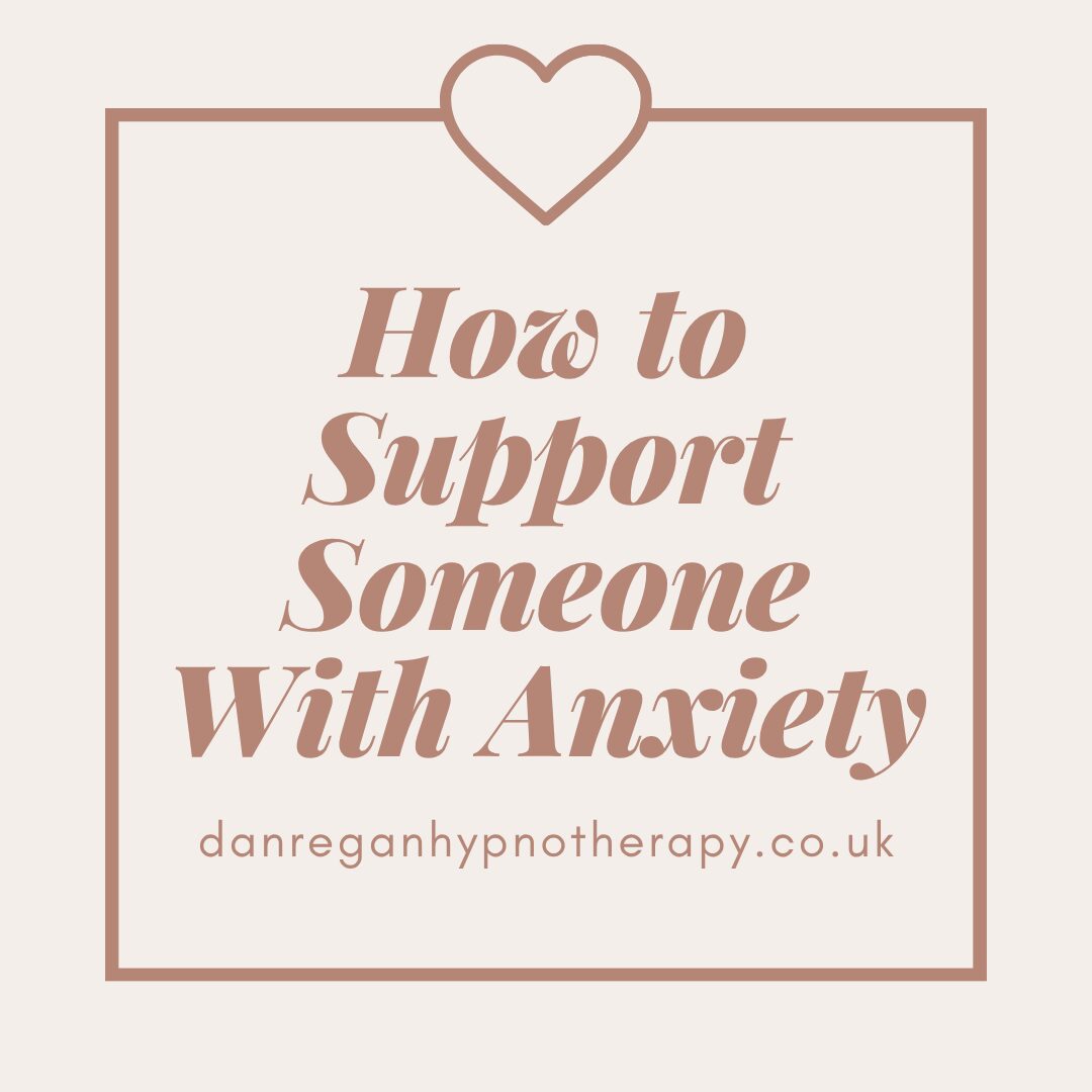 support someone with anxiety ely