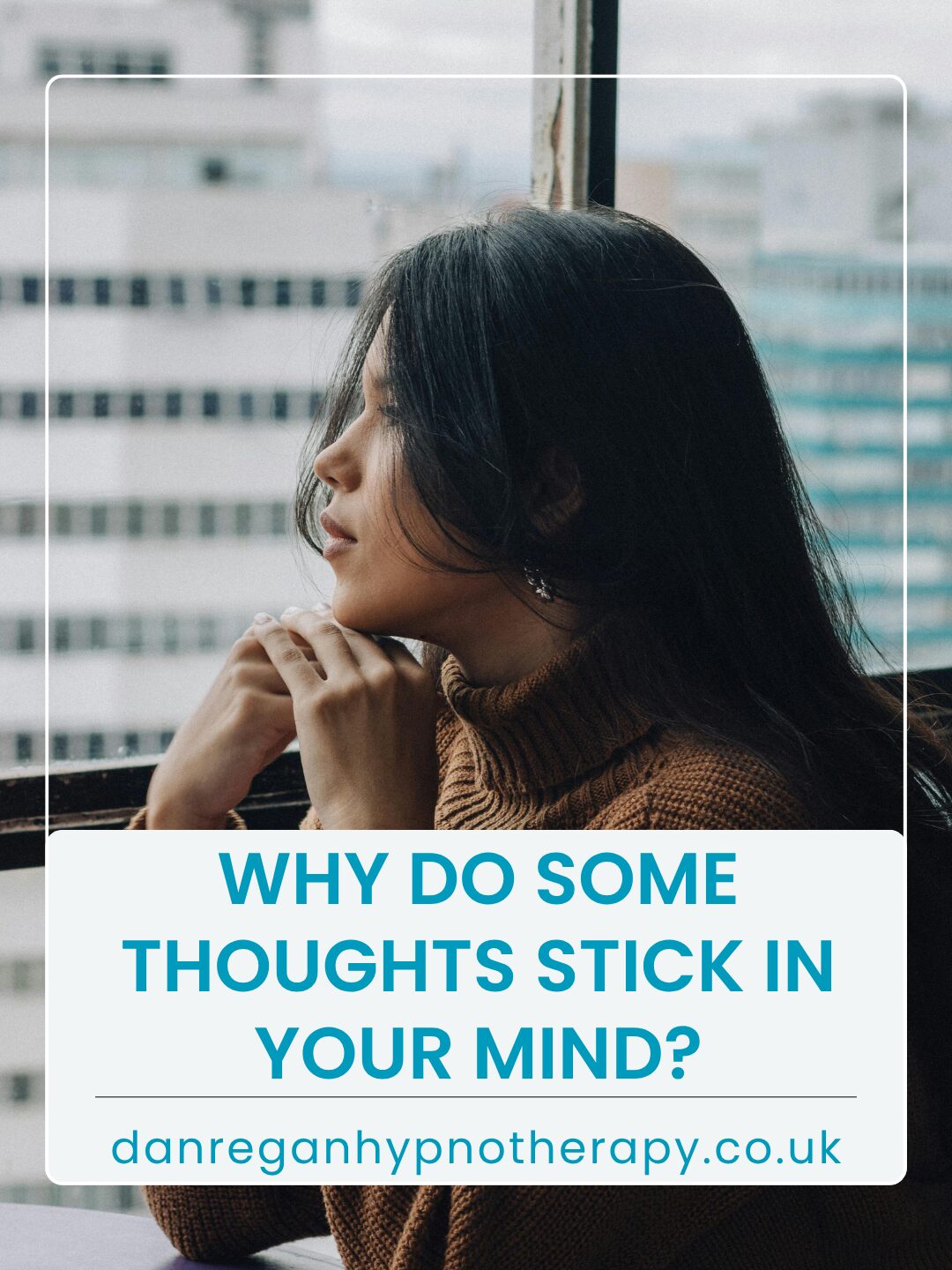 Why do some thoughts stick in your mind? Anxiety therapy and hypnotherapy ely