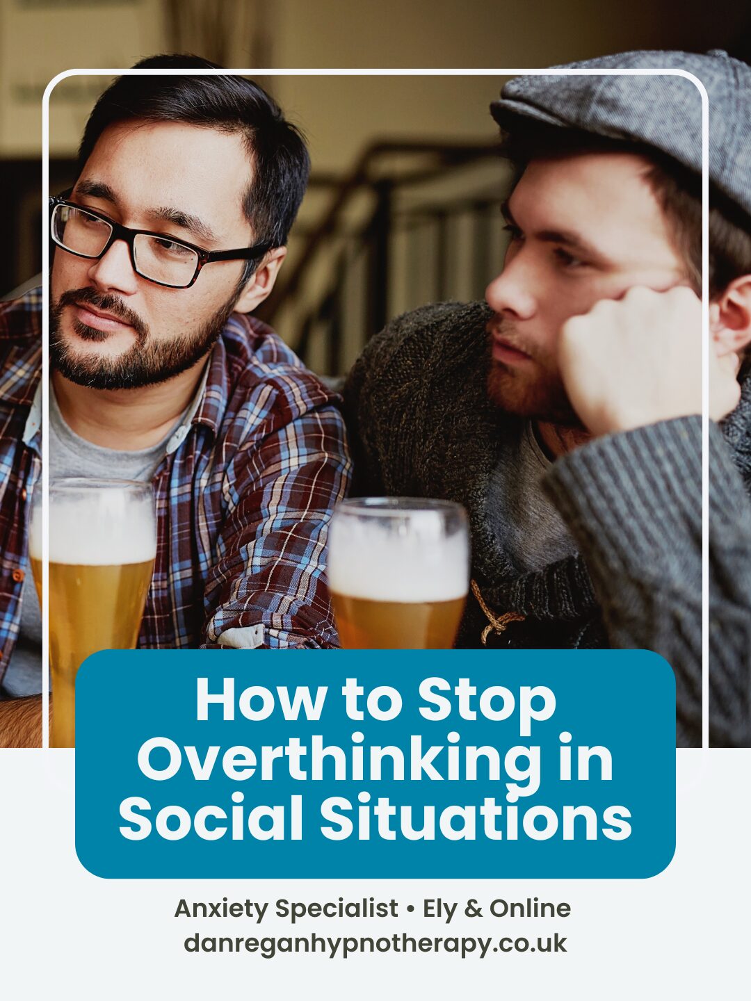 How to Stop Overthinking in Social Situations - Anxiety Ely