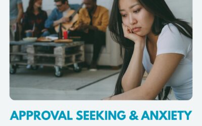 Why Approval Seeking Keeps Anxiety Going